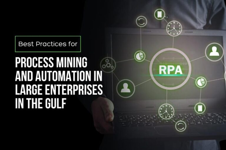 Best Practices for Process Mining and Automation in Large Enterprises in the Gulf